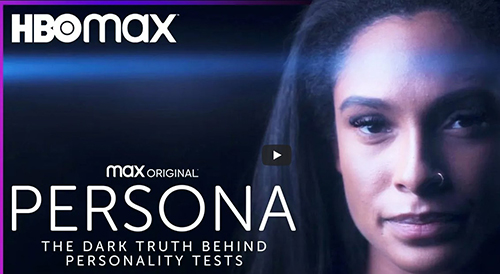 An HBO documentary exposes personality assessments in the workplace as dangerous, harmful, discriminatory, and bogus